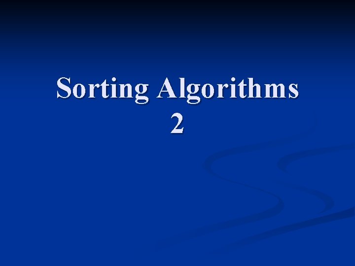 Sorting Algorithms 2 