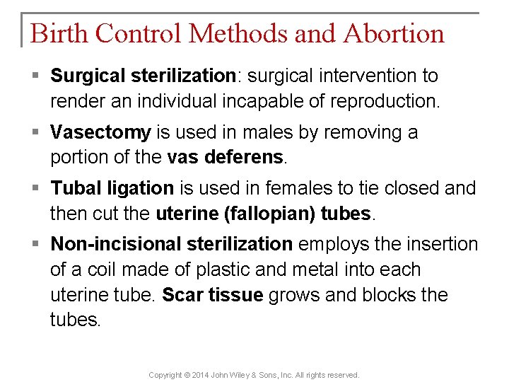 Birth Control Methods and Abortion § Surgical sterilization: surgical intervention to render an individual