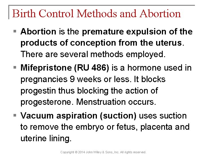 Birth Control Methods and Abortion § Abortion is the premature expulsion of the products