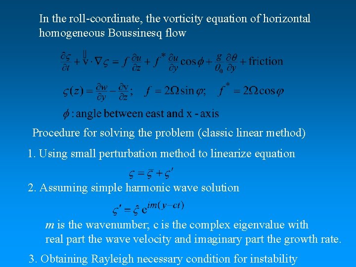 In the roll-coordinate, the vorticity equation of horizontal homogeneous Boussinesq flow Procedure for solving