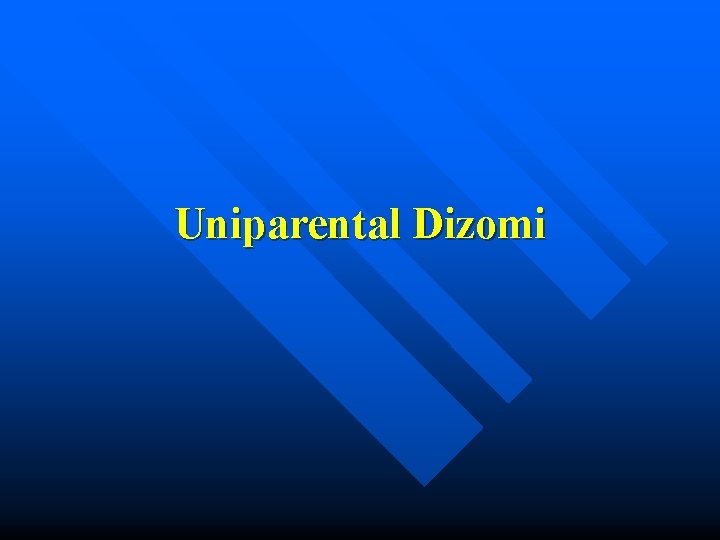 Uniparental Dizomi 