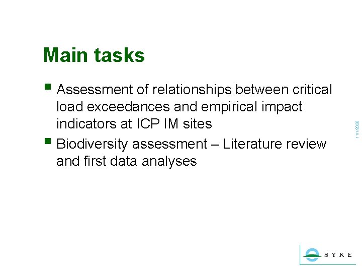 Main tasks load exceedances and empirical impact indicators at ICP IM sites § Biodiversity