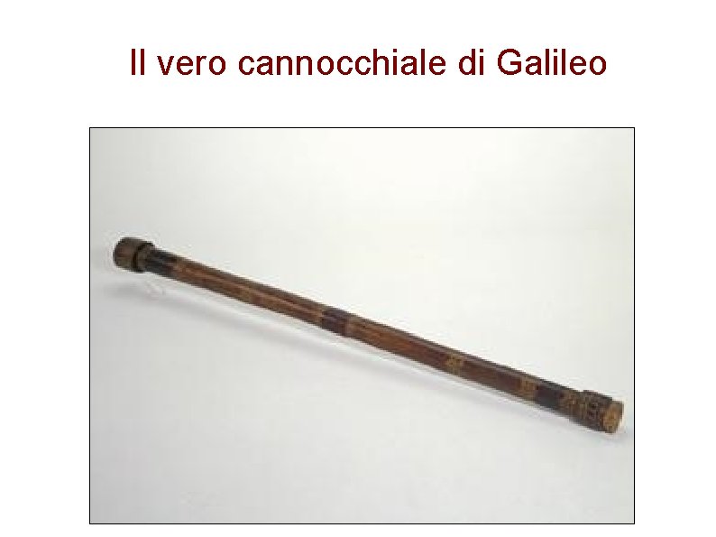 Il vero cannocchiale di Galileo 