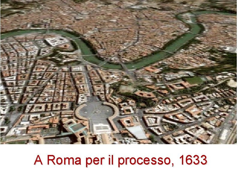 A Roma per il processo, 1633 