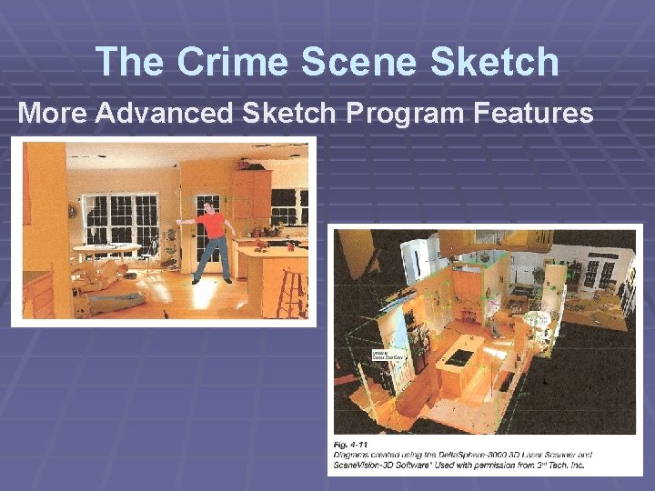 The Crime Scene Sketch More Advanced Sketch Program Features 