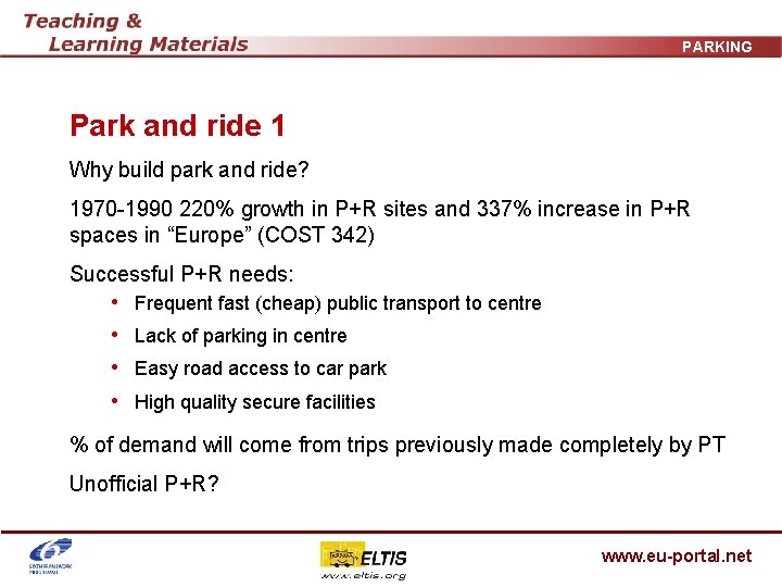 PARKING Park and ride 1 Why build park and ride? 1970 -1990 220% growth