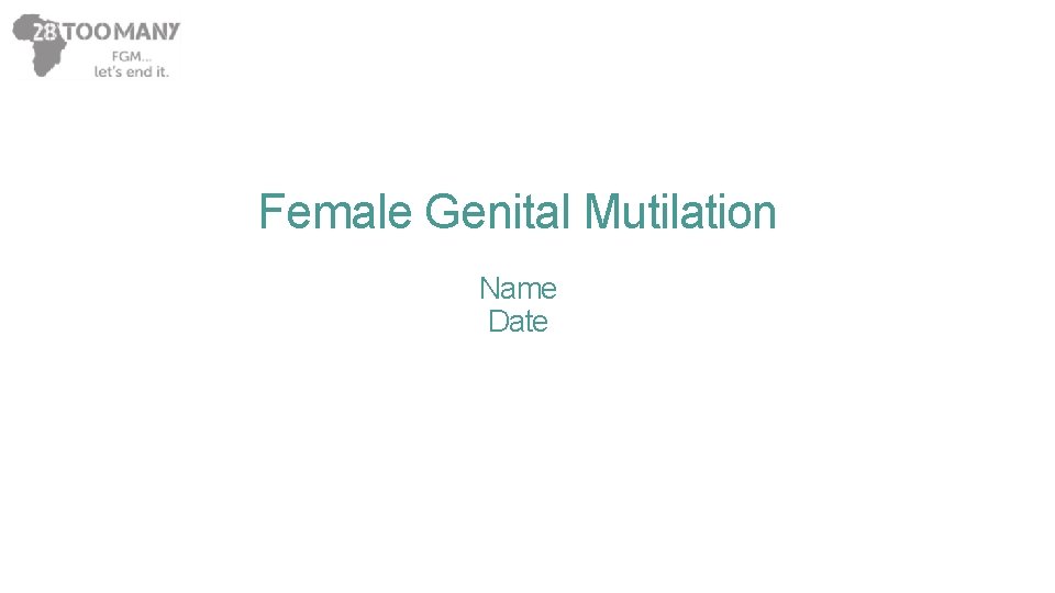 Female Genital Mutilation Name Date 