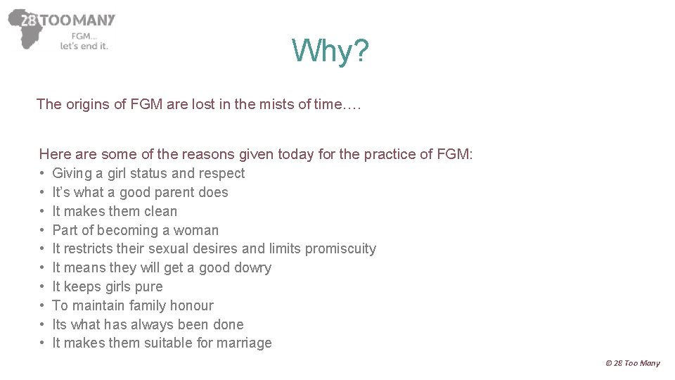 Why? The origins of FGM are lost in the mists of time…. Here are