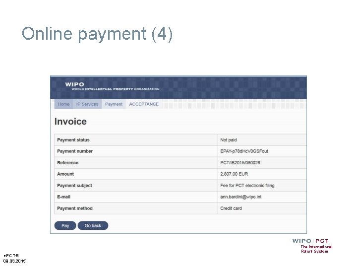 Online payment (4) e. PCT-8 09. 03. 2015 The International Patent System 