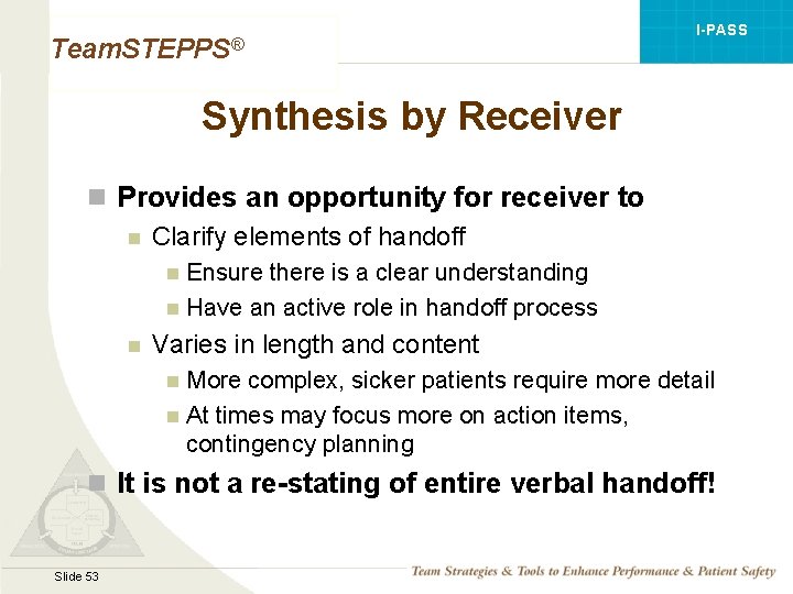 I-PASS Team. STEPPS® Synthesis by Receiver n Provides an opportunity for receiver to n
