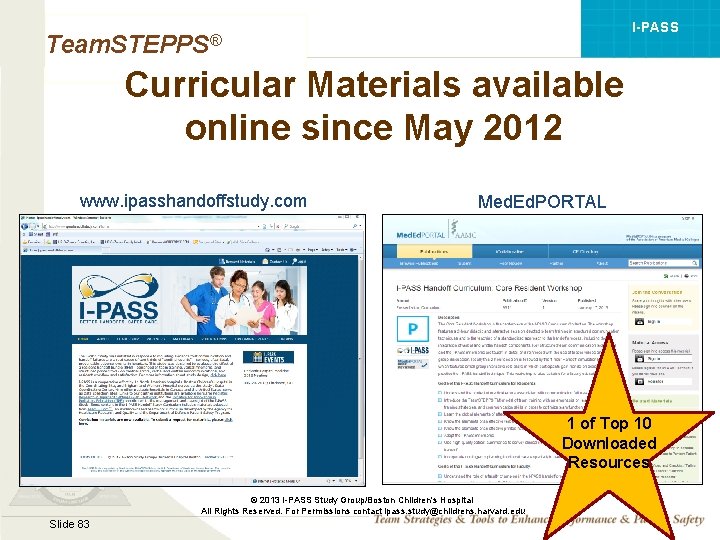 I-PASS Team. STEPPS® Curricular Materials available online since May 2012 www. ipasshandoffstudy. com Med.