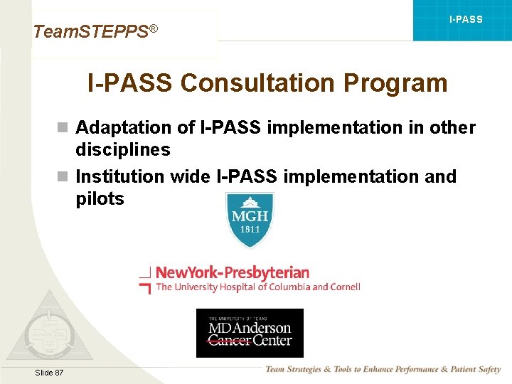 I-PASS Team. STEPPS® I-PASS Consultation Program n Adaptation of I-PASS implementation in other disciplines