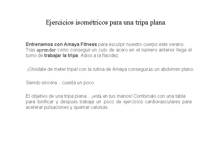 Ejercicios isométricos para una tripa plana Entrenamos con Amaya Fitness para esculpir nuestro cuerpo
