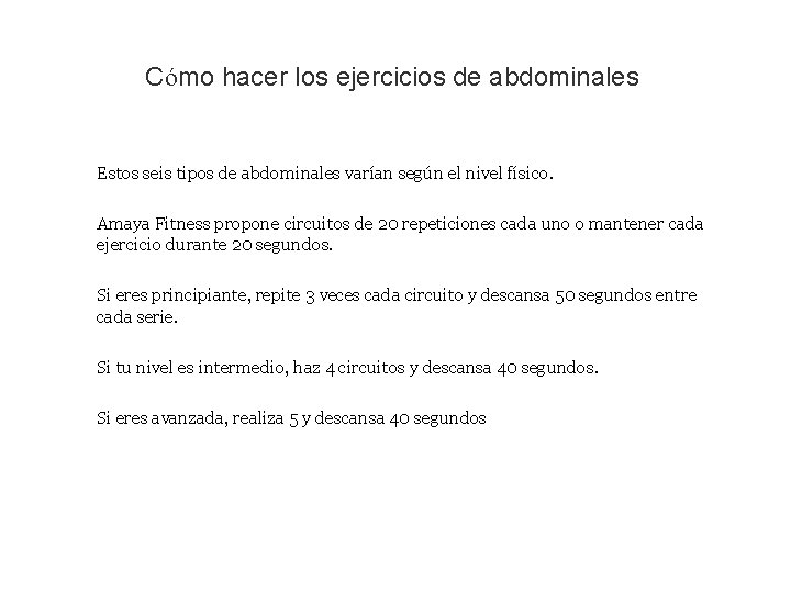 Cómo hacer los ejercicios de abdominales Estos seis tipos de abdominales varían según el