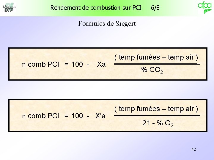 Rendement de combustion sur PCI 6/8 Formules de Siegert h comb PCI 100 - Rendement de combustion sur PCI 6/8 Formules de Siegert h comb PCI 100 -