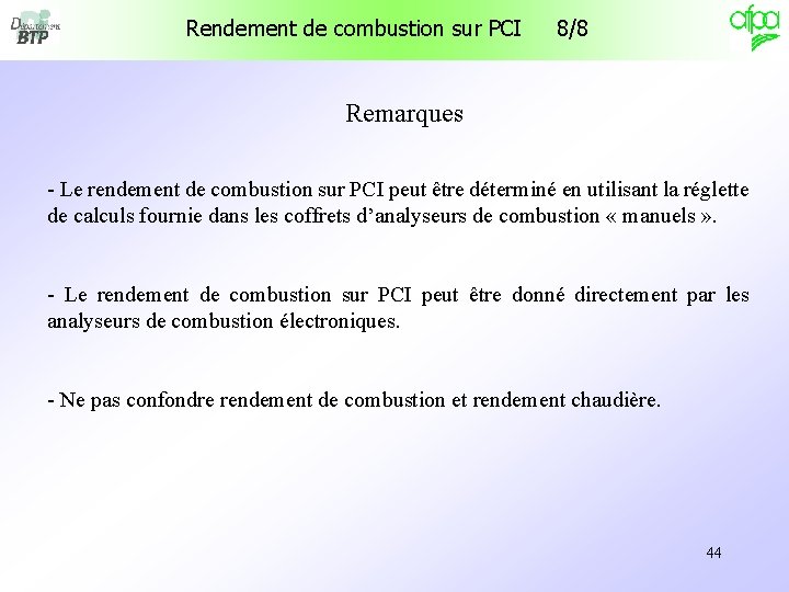 Rendement de combustion sur PCI 8/8 Remarques - Le rendement de combustion sur PCI Rendement de combustion sur PCI 8/8 Remarques - Le rendement de combustion sur PCI