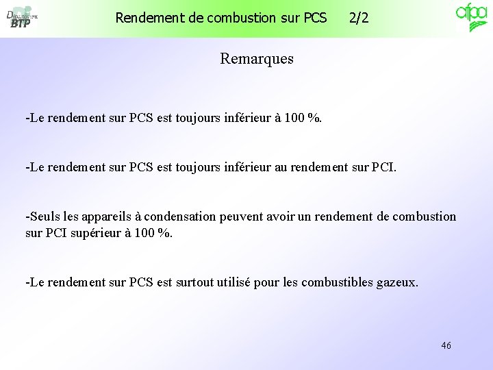 Rendement de combustion sur PCS 2/2 Remarques -Le rendement sur PCS est toujours inférieur Rendement de combustion sur PCS 2/2 Remarques -Le rendement sur PCS est toujours inférieur