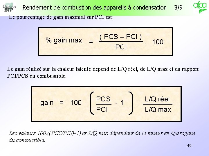 Rendement de combustion des appareils à condensation 3/9 Le pourcentage de gain maximal sur Rendement de combustion des appareils à condensation 3/9 Le pourcentage de gain maximal sur