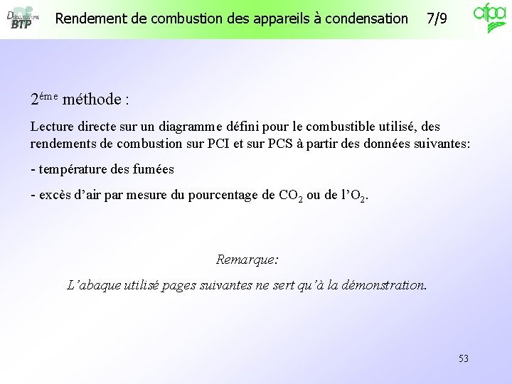Rendement de combustion des appareils à condensation 7/9 2éme méthode : Lecture directe sur Rendement de combustion des appareils à condensation 7/9 2éme méthode : Lecture directe sur