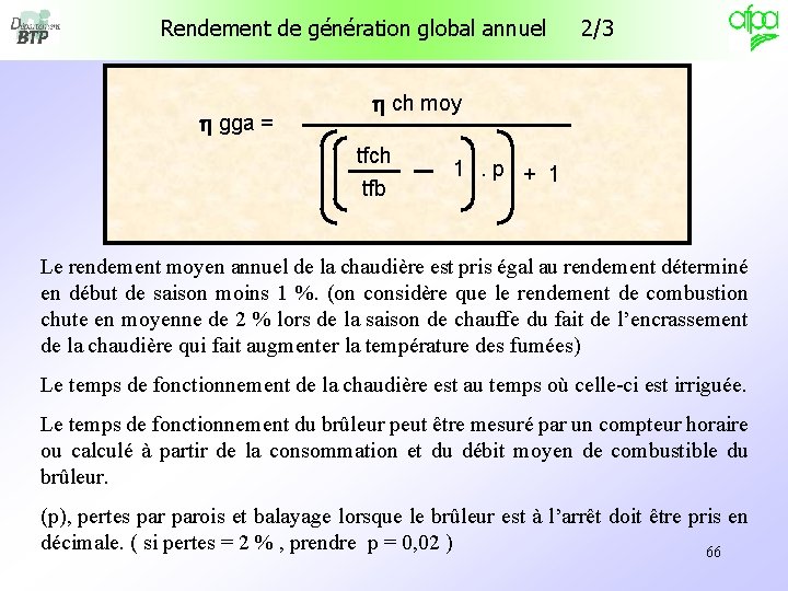 Rendement de génération global annuel h gga = 2/3 h ch moy tfch tfb Rendement de génération global annuel h gga = 2/3 h ch moy tfch tfb