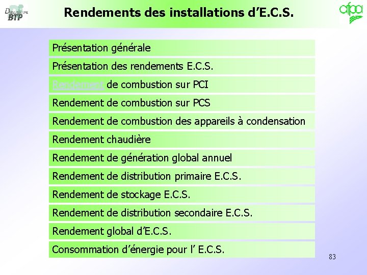 Rendements des installations d’E. C. S. Présentation générale Présentation des rendements E. C. S. Rendements des installations d’E. C. S. Présentation générale Présentation des rendements E. C. S.