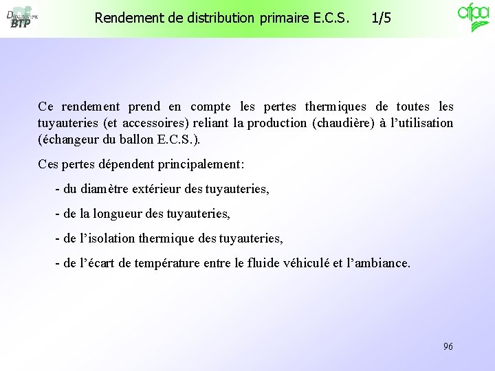 Rendement de distribution primaire E. C. S. 1/5 Ce rendement prend en compte les Rendement de distribution primaire E. C. S. 1/5 Ce rendement prend en compte les