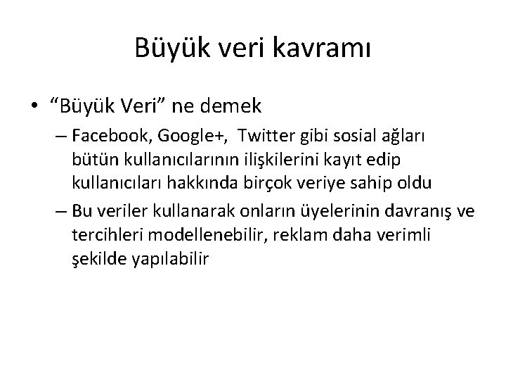 Büyük veri kavramı • “Büyük Veri” ne demek – Facebook, Google+, Twitter gibi sosial Büyük veri kavramı • “Büyük Veri” ne demek – Facebook, Google+, Twitter gibi sosial