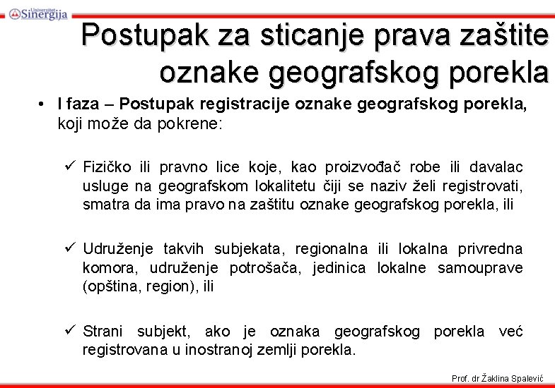 Postupak za sticanje prava zaštite oznake geografskog porekla • I faza – Postupak registracije