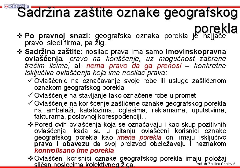 Sadržina zaštite oznake geografskog porekla v Po pravnoj snazi: geografska oznaka porekla je najjače