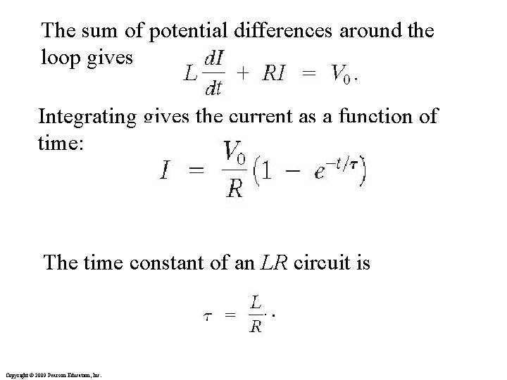 The sum of potential differences around the loop gives Integrating gives the current as