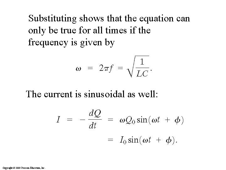 Substituting shows that the equation can only be true for all times if the