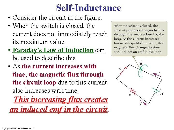 Self-Inductance • Consider the circuit in the figure. • When the switch is closed,