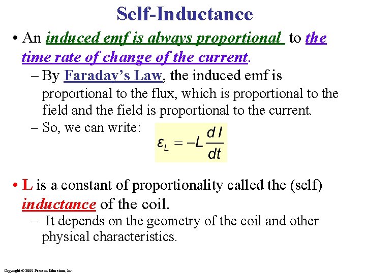 Self-Inductance • An induced emf is always proportional to the time rate of change