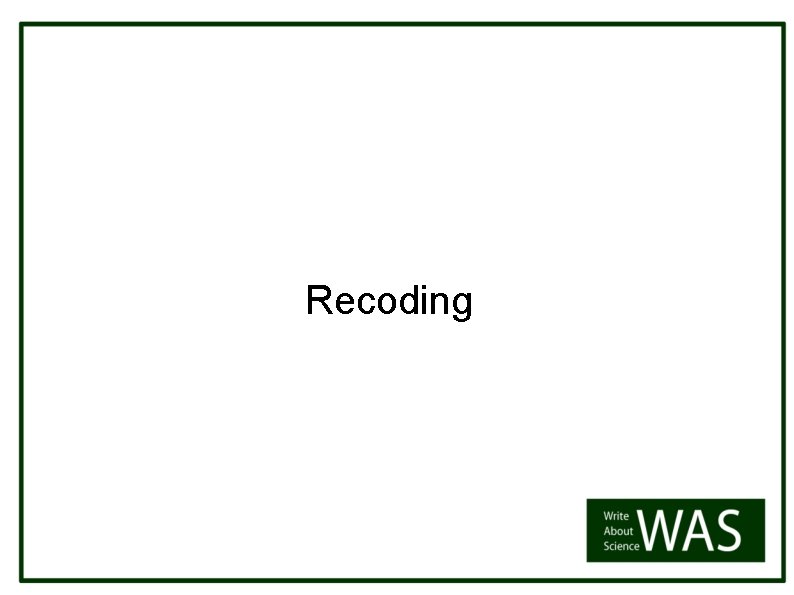 Recoding 