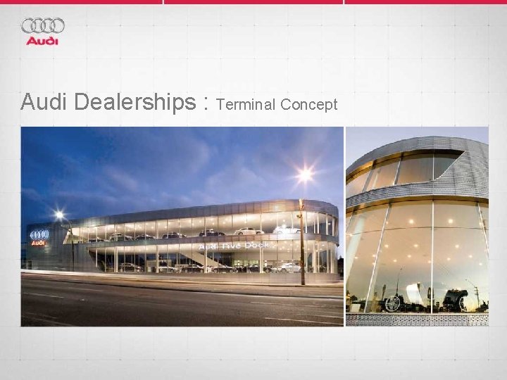 Audi Dealerships : Terminal Concept 