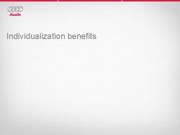 Individualization benefits 