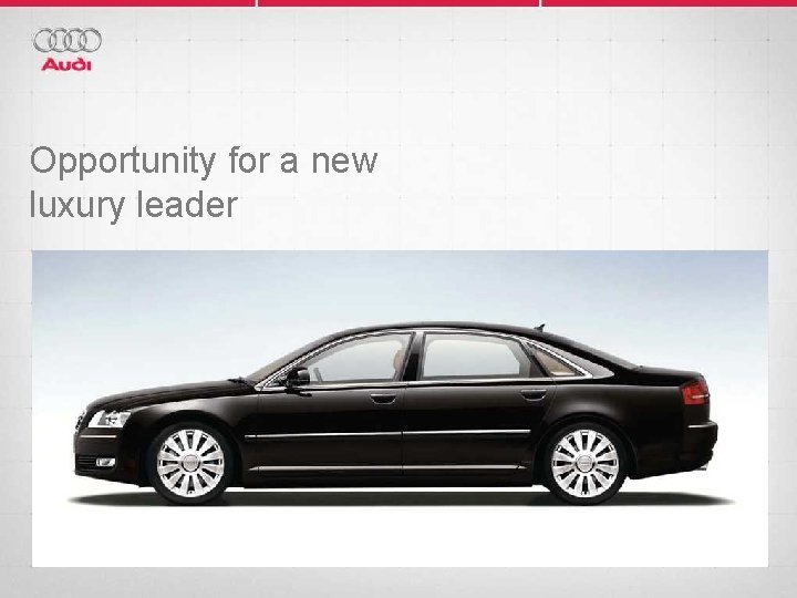 Opportunity for a new luxury leader 