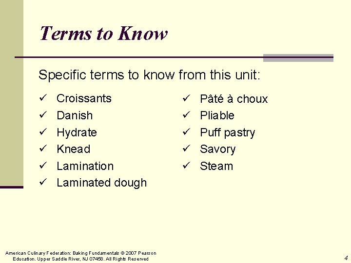 Terms to Know Specific terms to know from this unit: ü Croissants ü Pâté