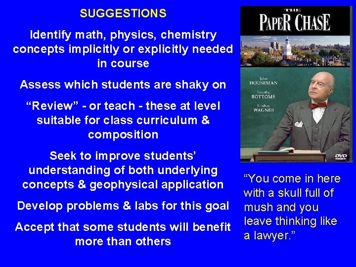 SUGGESTIONS Identify math, physics, chemistry concepts implicitly or explicitly needed in course Assess which