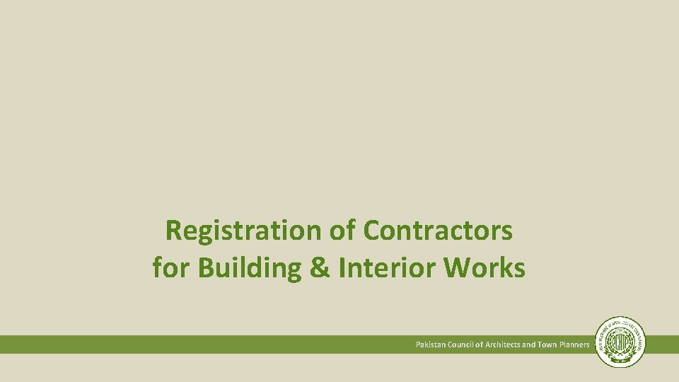 Registration of Contractors for Building & Interior Works Pakistan Council of Architects and Town