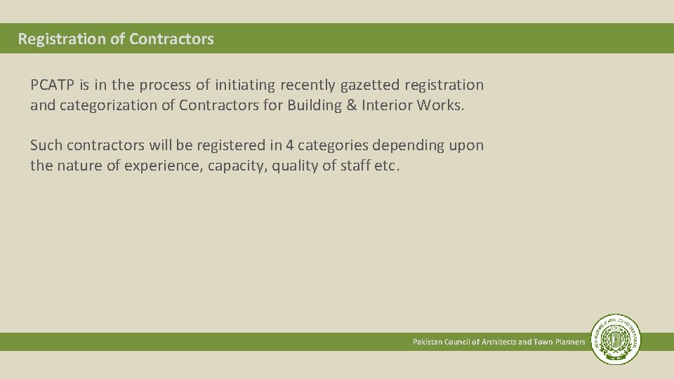 Registration of Contractors PCATP is in the process of initiating recently gazetted registration and