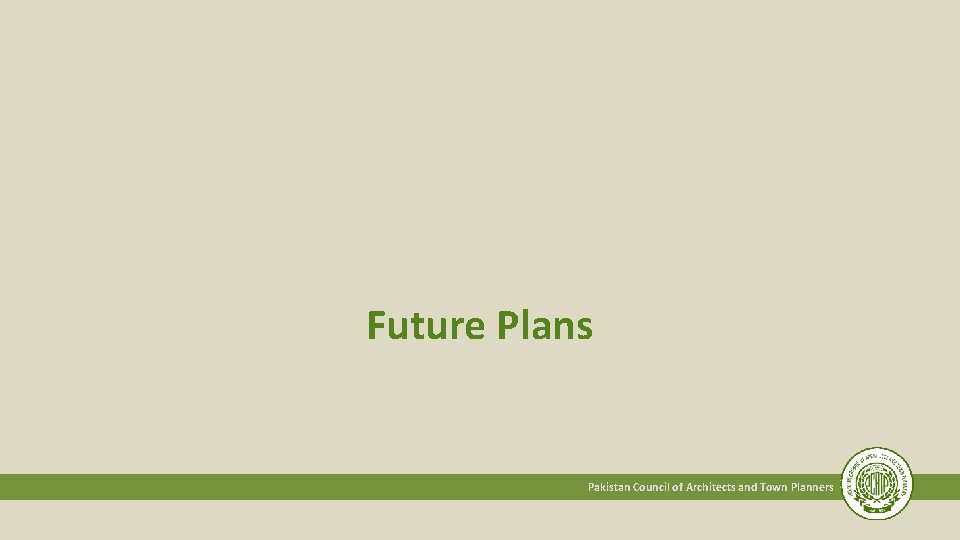 Future Plans Pakistan Council of Architects and Town Planners 