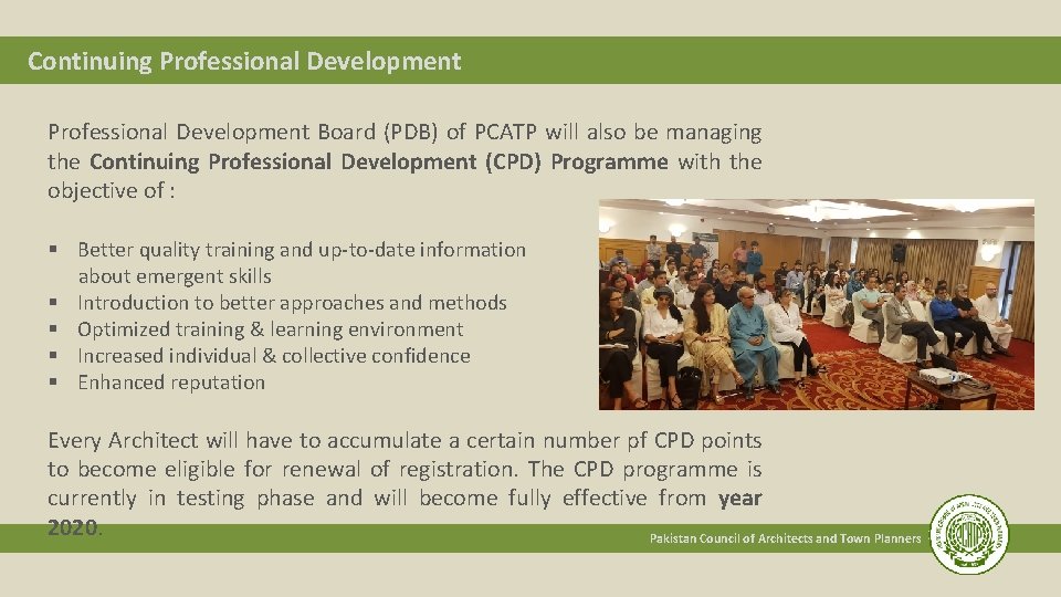 Continuing Professional Development Board (PDB) of PCATP will also be managing the Continuing Professional