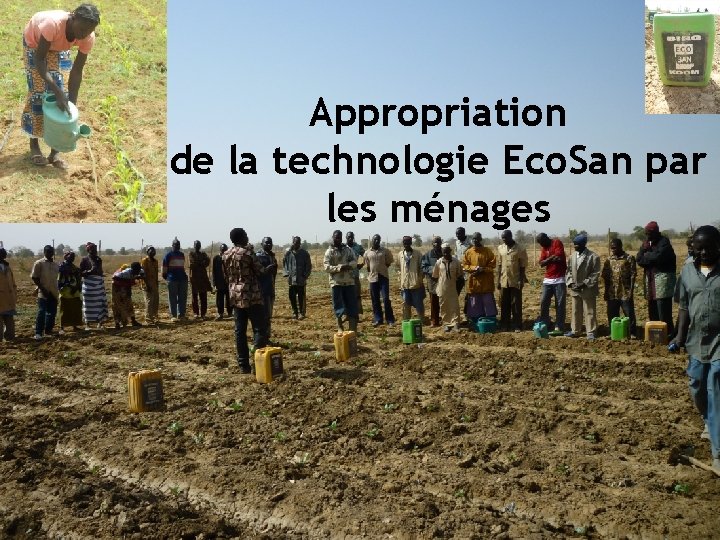 Appropriation de la technologie Eco. San par les ménages 