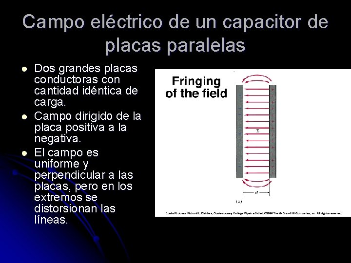 Campo eléctrico de un capacitor de placas paralelas l l l Dos grandes placas