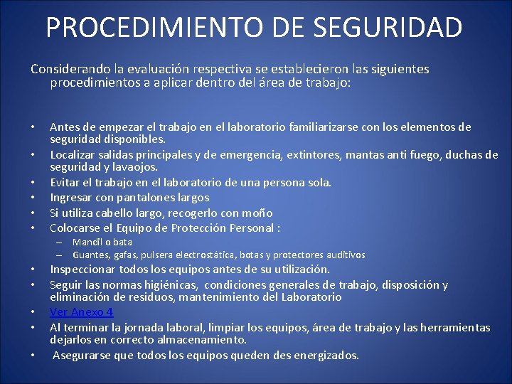 PROCEDIMIENTO DE SEGURIDAD Considerando la evaluación respectiva se establecieron las siguientes procedimientos a aplicar