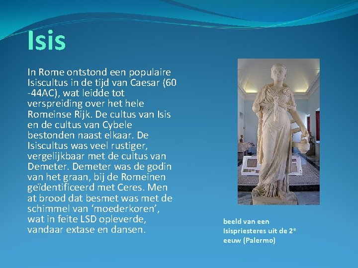 Isis In Rome ontstond een populaire Isiscultus in de tijd van Caesar (60 -44
