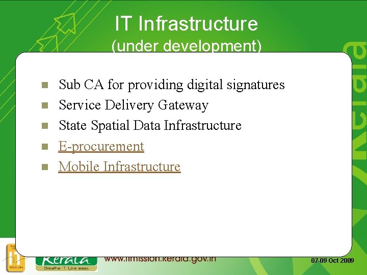 IT Infrastructure (under development) n n n Sub CA for providing digital signatures Service