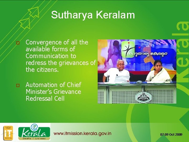 Sutharya Keralam o Convergence of all the available forms of Communication to redress the
