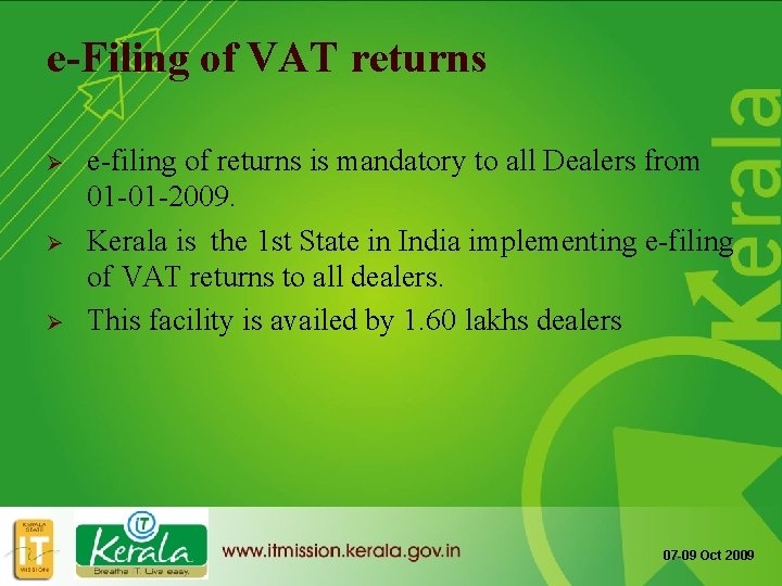 e-Filing of VAT returns Ø Ø Ø e-filing of returns is mandatory to all